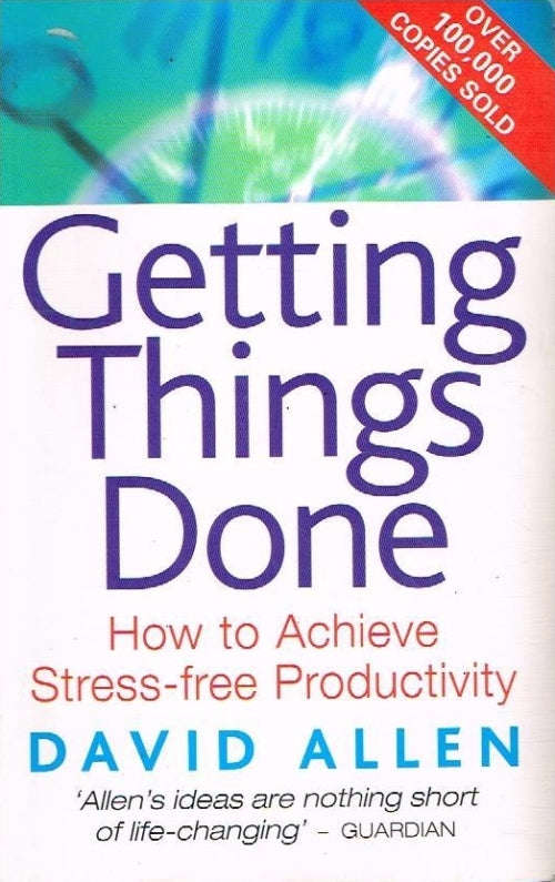 Getting things done David Allen