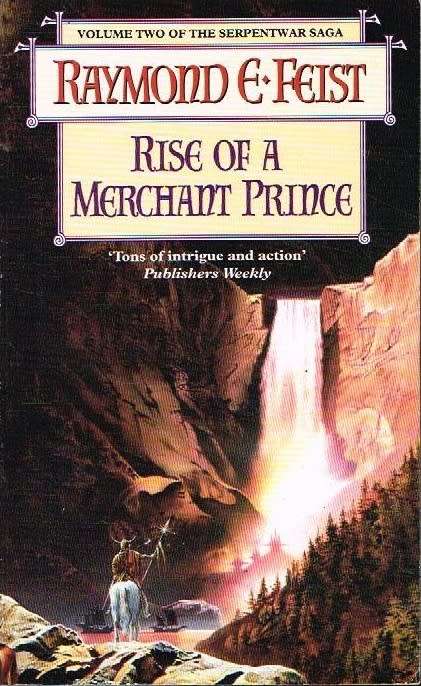 Rise of a merchant prince Raymond E Feist