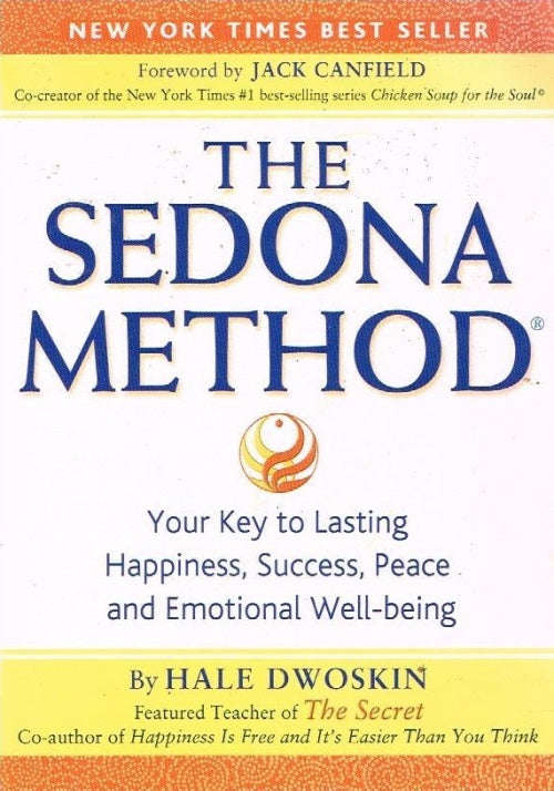 The Sedona method Hale Dwoskin foreword by Jack Canfield