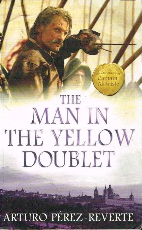 The man in the yellow doublet Arturo Perez-Reverte