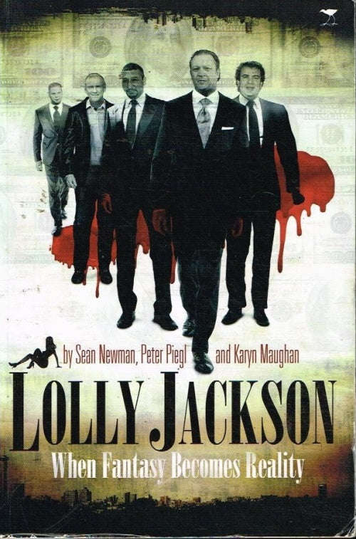 Lolly Jackson when fantasy becomes reality Sean Newman, Peter Piegl and Karyn Maughan