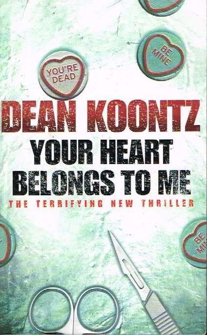 Your heart belongs to me Dean Koontz
