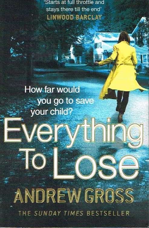 Everything to lose Andrew Gross