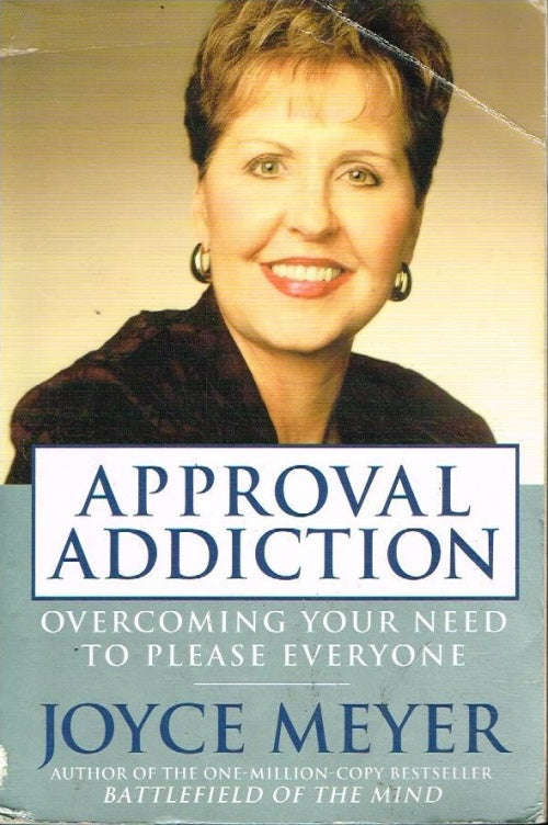 Approval Addiction - Joyce Meyer