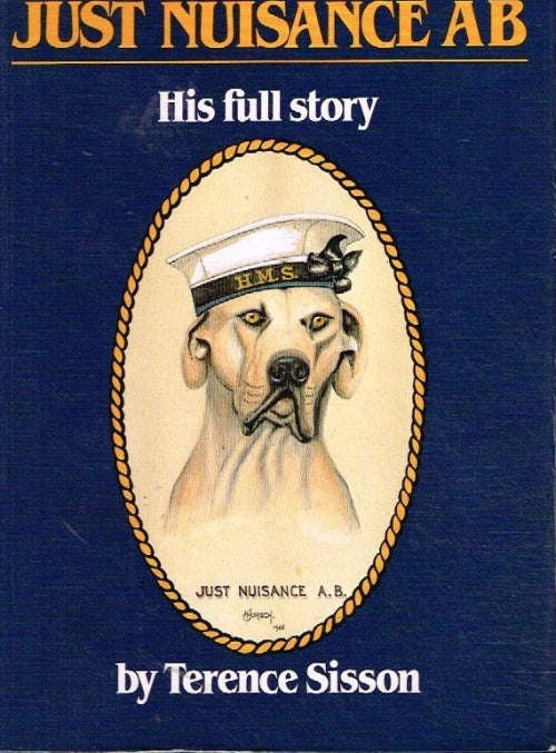 Just Nuisance AB his full story by Terence Sisson