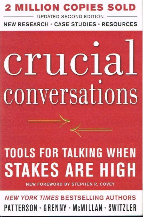 Crucial conversations Patterson Grenny McMillan Switzler