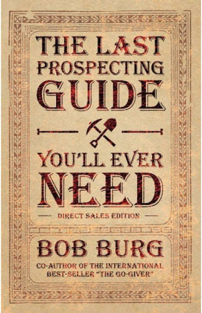The Last Prospecting Guide You'll Ever Need - Bob Burg