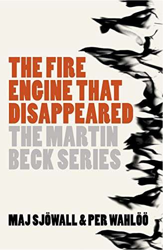 The Fire Engine that Disappeared Maj Sjowall & Per Wahloo