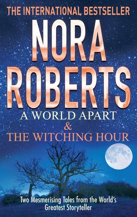 A World Apart & The Witching Hour Roberts, Nora