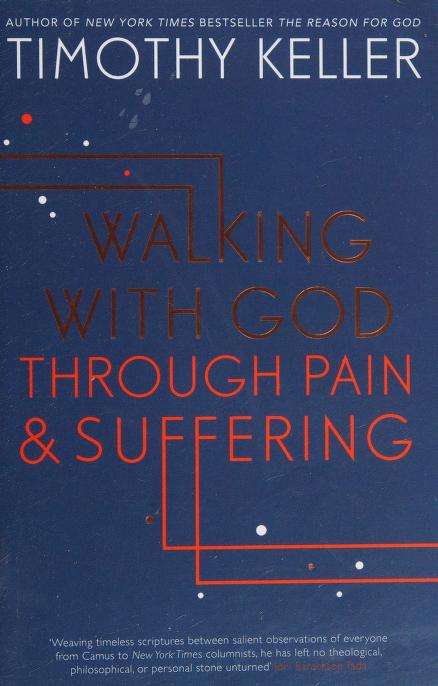 Walking with God Through Pain and Suffering - Timothy Keller