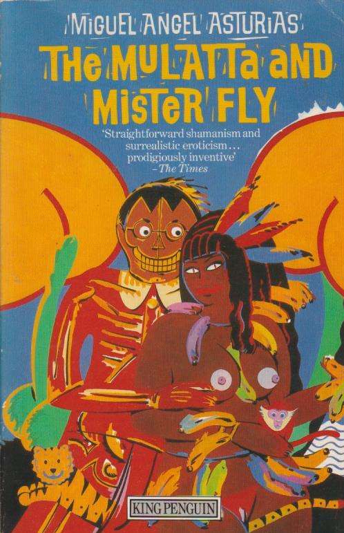 The Mulatta and Mister Fly Miguel Angel Asturias