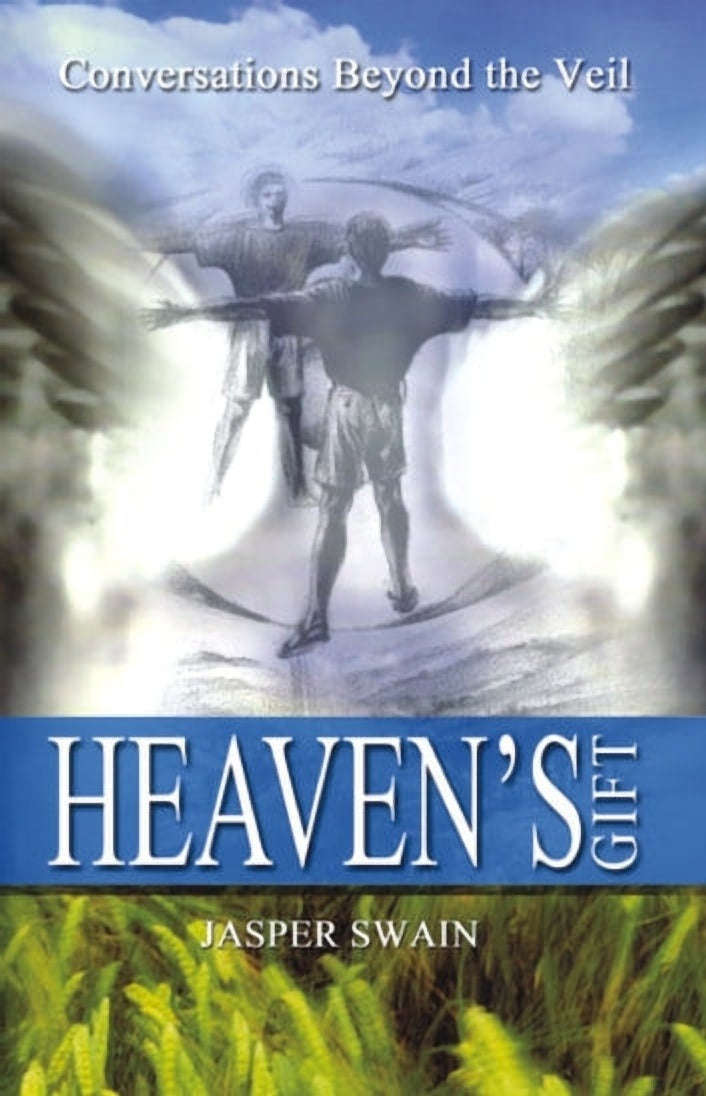 Heaven's Gift: Conversations Beyond the Veil - Jasper Swain