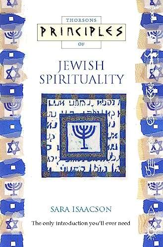 Thorsons Principles of Jewish Spirituality Sara Isaacson