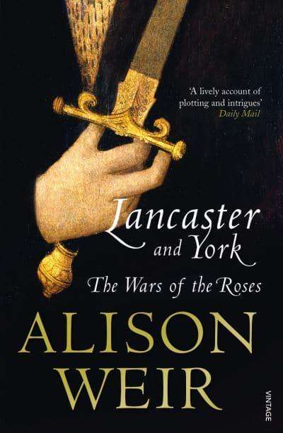 Lancaster and York The Wars of the Roses Alison Weir