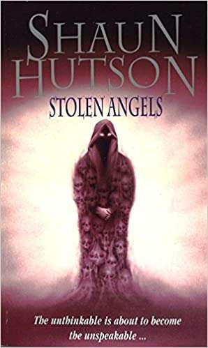 Stolen Angels  Shaun Hutson
