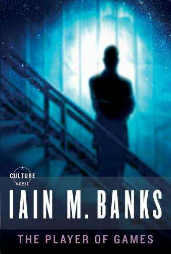 The Player of Games Iain M. Banks