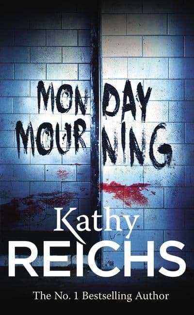 Monday mourning Kathy Reichs