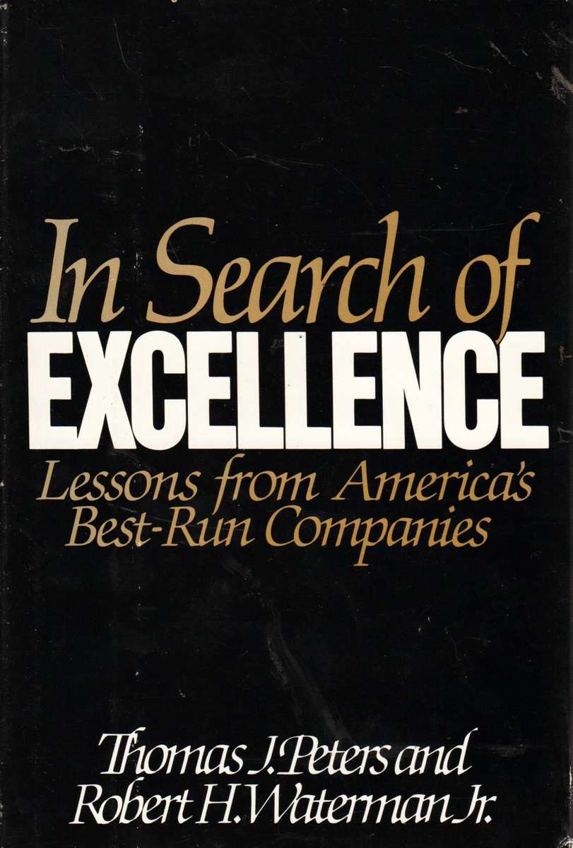 In Search of Excellence: Lessons from America's Best-run Companies - Thomas J. Peters & Robert H....