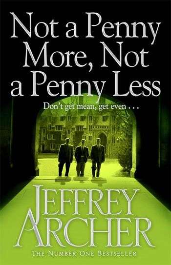 Not a Penny More, Not a Penny Less Jeffrey Archer