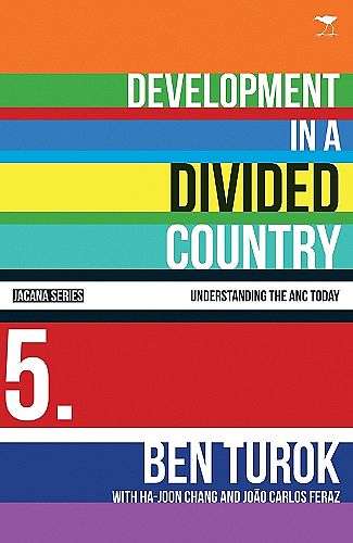 Development in a Divided Country - Ben Turok & Ha-Joon Chang & Joao Carlos Ferraz