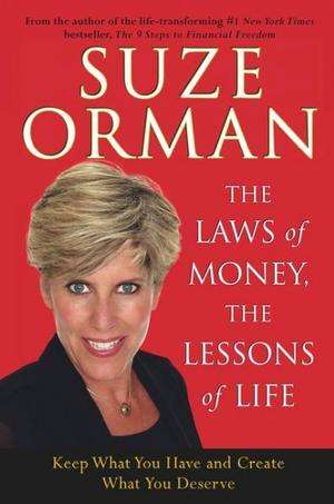 The Laws of Money: 5 Timeless Secrets to Get Out and Stay Out of Financial Trouble - Suze Orman