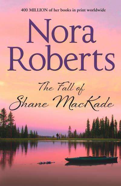 The Fall of Shane MacKade - Nora Roberts