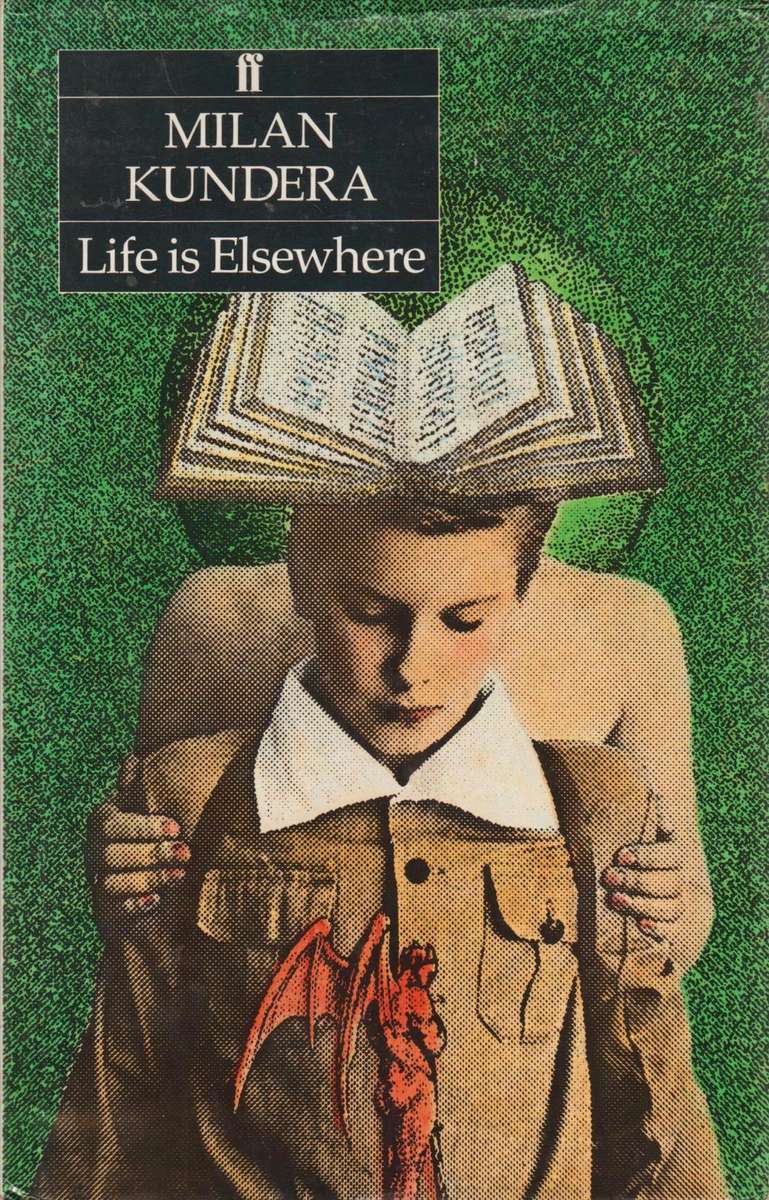 Life is Elsewhere - Milan Kundera