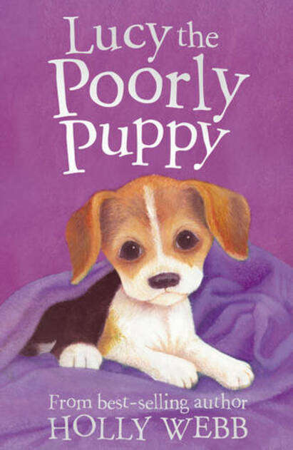 Lucy the Poorly Puppy (Holly Webb Animal Stories) Holly Webb