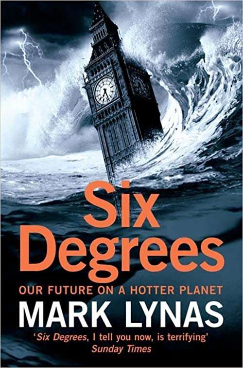 Six Degrees Our Future on a Hotter Planet Mark Lynas