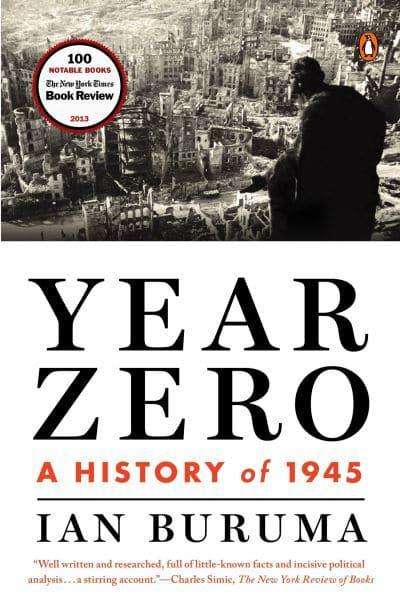 Year Zero A History of 1945 Ian Buruma