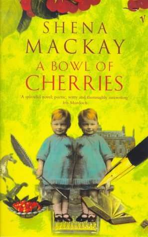 A Bowl of Cherries Shena Mackay