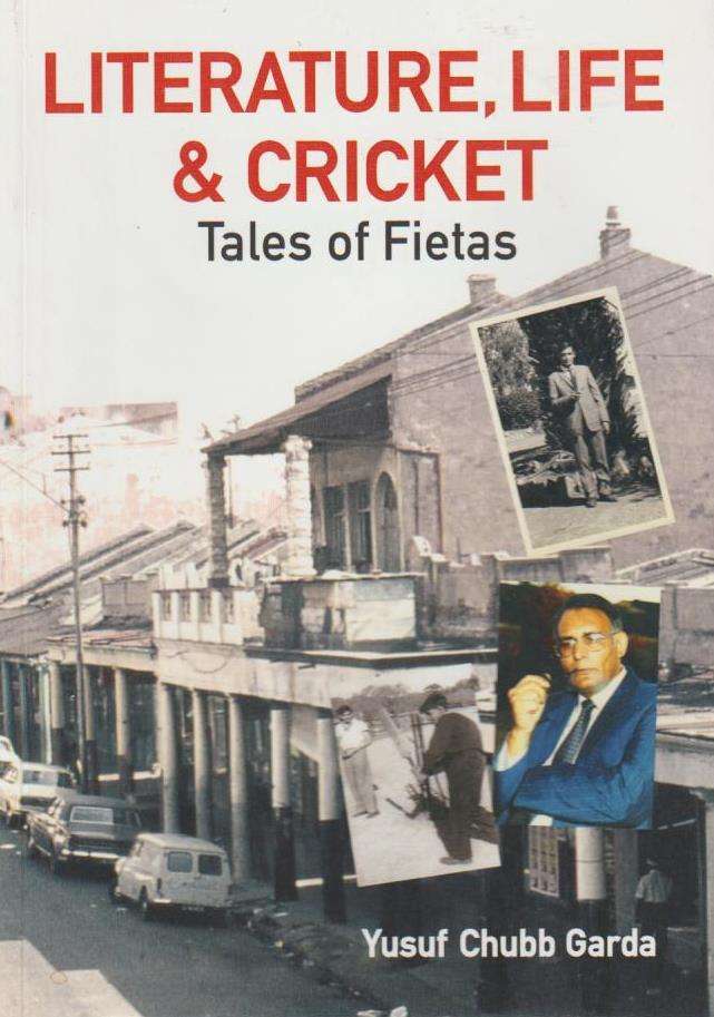Literature, Life & Cricket: Tales of Fietas Yusuf Chunn Garda