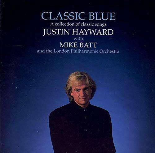 Justin Hayward With Mike Batt & The London Philharmonic Orchestra - Classic Blue
