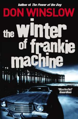 The Winter of Frankie Machine Don Winslow