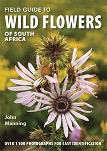 Field Guide to Wild Flowers of South Africa - John Manning
