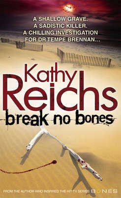 Break No Bones Kathy Reichs