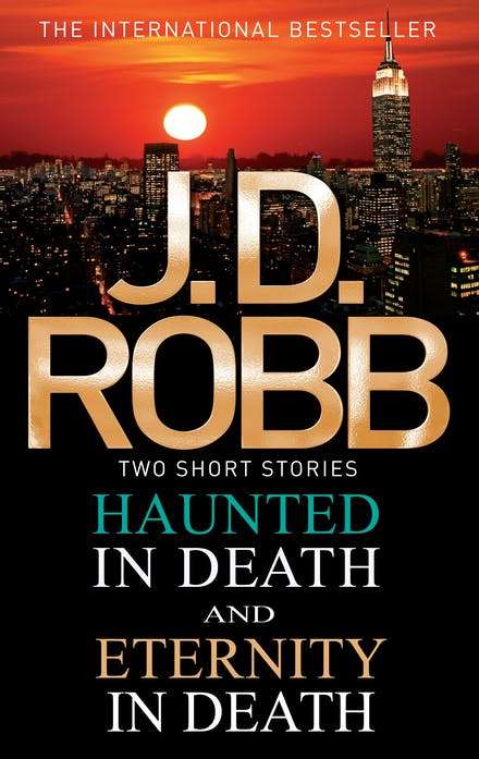 Haunted in Death. Eternity in Death J. D. Robb