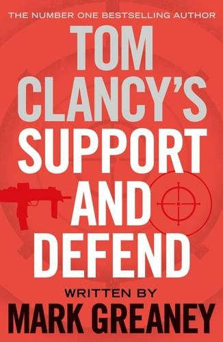 Tom Clancy's Support And Defend Mark Greaney