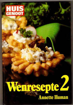 Huisgenoot se wenresepte 2 Annette Human