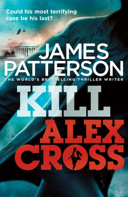 Kill Alex Cross James Patterson