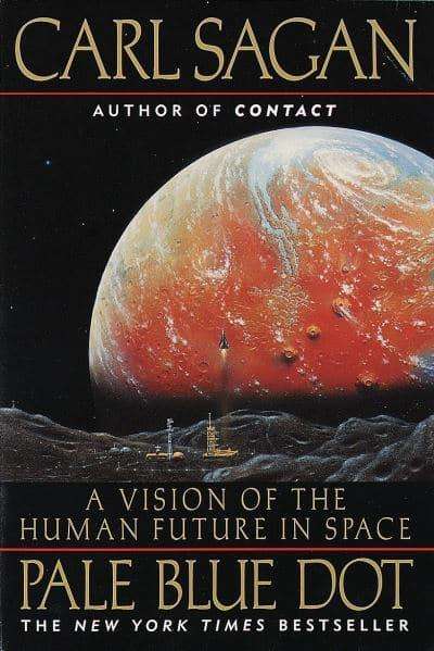Pale Blue Dot: A Vision of the Human Future in Space - Carl Sagan