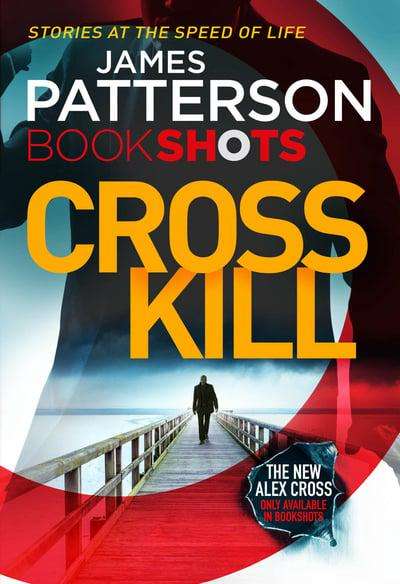 Cross Kill BookShots James Patterson
