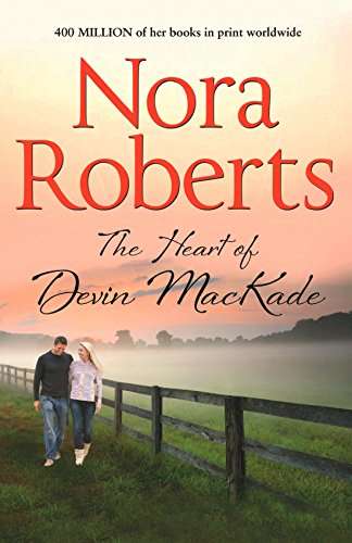 The Heart of Devin MacKade - Nora Roberts