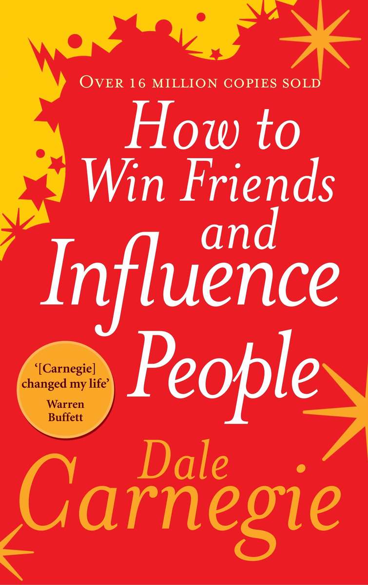 How to Win Friends and Influence People Dale Carnegie