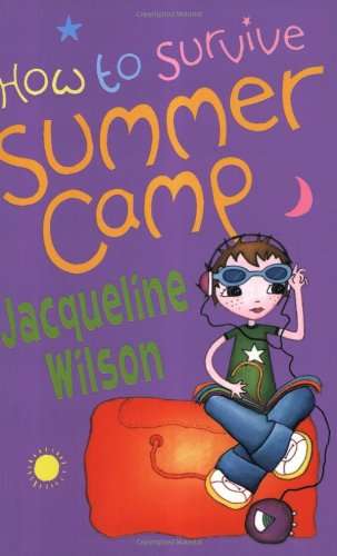 How to Survive Summer Camp Wilson, Jacqueline