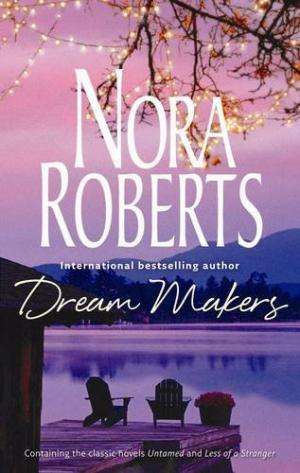 Dream Makers - Nora Roberts