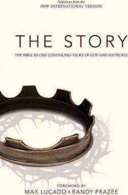 The Story: The Bible as One Continuing Story of God and His People - Max Lucado and Randy Frazee