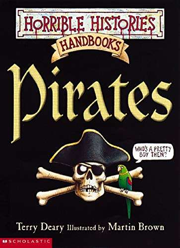 Pirates (Horrible Histories Handbooks) Deary, Terry