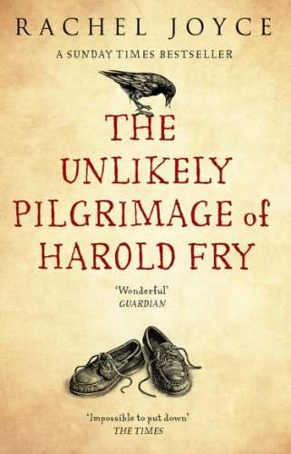 The Unlikely Pilgrimage Of Harold Fry Rachel Joyce