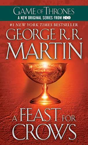 A Feast for Crows: A Song of Ice and Fire Martin, George R. R.